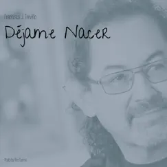 Déjame Nacer Song Lyrics