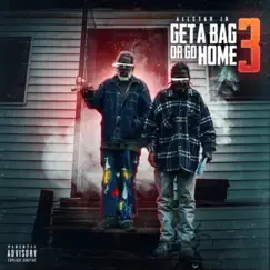 Get a Bag Or Go Home 3 by Allstar JR album reviews, ratings, credits