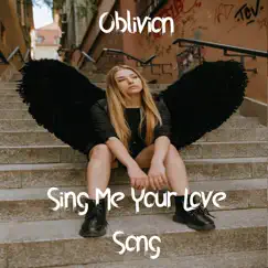 Sing Me Your Love Song - Single by Oblivion album reviews, ratings, credits