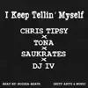I Keep Tellin' Myself (feat. Tona, Saukrates & DJ IV) - Single album lyrics, reviews, download