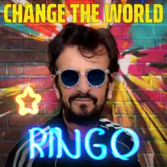 Change The World - EP by Ringo Starr album reviews, ratings, credits