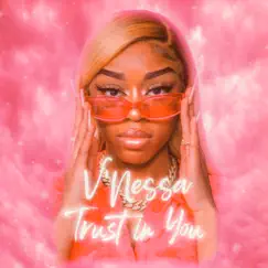 Trust in You - Single by V’Nessa album reviews, ratings, credits