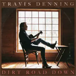 Dirt Road Down - EP by Travis Denning album reviews, ratings, credits