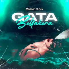 Gata Bellakera - Single by Madison M-Flex album reviews, ratings, credits