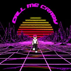 Call Me Crazy (Remixes, Pt. I) - Single by Charlie Fisher album reviews, ratings, credits