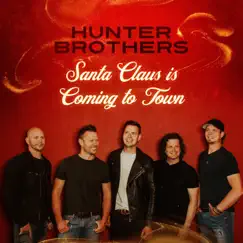 Santa Claus Is Coming to Town - Single by Hunter Brothers album reviews, ratings, credits