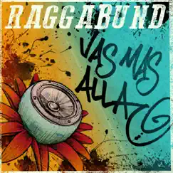 Vas mas allá - Single by Raggabund album reviews, ratings, credits