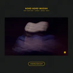 Horoskop (feat. Luvre47, Bangs, Dissy & Kuso Gvki) - Single by Nord Nord Muzikk album reviews, ratings, credits