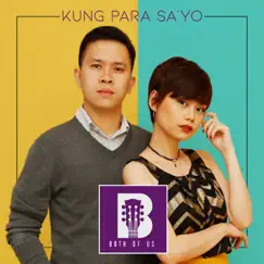 Kung Para Sa'Yo - Single by B.O.U. album reviews, ratings, credits