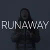 Runaway - Single album lyrics, reviews, download