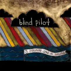3 Rounds and a Sound by Blind Pilot album reviews, ratings, credits
