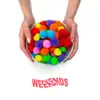 Weekends - Single album lyrics, reviews, download