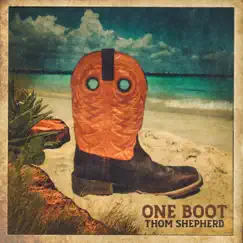 One Boot (Radio Edit) - Single by Thom Shepherd album reviews, ratings, credits