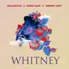 Whitney (feat. Darko Banz & Terrible Tony) - Single album lyrics, reviews, download