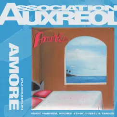 Amore (feat. Dussel, Holmes Stash & Magic Manfred) - Single by ASSOCIATION AUXREOL & Yano2d album reviews, ratings, credits