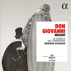Mozart: Don Giovanni by Jérémie Rhorer & Le Cercle de l'Harmonie album reviews, ratings, credits