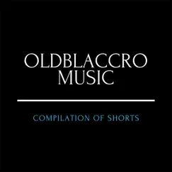 Compilation of Shorts - EP by Oldblaccro album reviews, ratings, credits