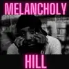 Melancholy Hill album lyrics, reviews, download