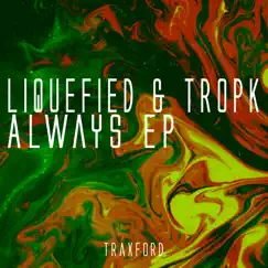 Always - Single by Liquefied & Tropk album reviews, ratings, credits