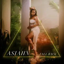 Fall Back - Single by Asiahn album reviews, ratings, credits