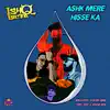 Ashk Mere Hisse Ka - Single album lyrics, reviews, download