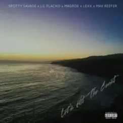 LETS HIT the COAST (feat. magroe, spots savage, lexxi flexx & trappo max) - Single by LIL FLACKO album reviews, ratings, credits