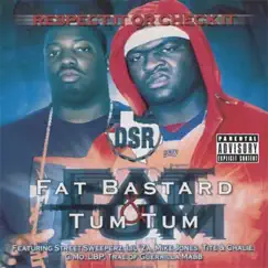 Respect It or Check It by Fat Bastard, Tum Tum & Dirty South Rydaz album reviews, ratings, credits
