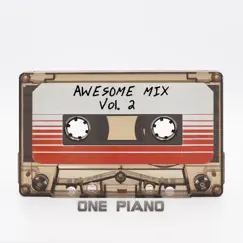 Guardians of the Galaxy Awesome Mix Vol. 2 by One Piano album reviews, ratings, credits