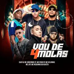 Vou de 4 Molas (feat. MC Ryan SP, Mc Kelvinho & Mc Lipi) Song Lyrics