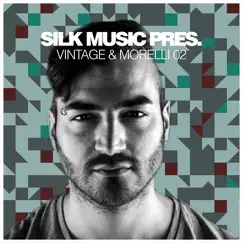 Silk Music Pres. Vintage & Morelli 02 by Vintage & Morelli album reviews, ratings, credits