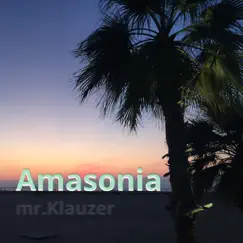 Amasonia - Single by Mr.Klauzer album reviews, ratings, credits