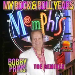 My Rock & Roll Years in Memphis (2021 Remastered Remixes) by Bobby Prins album reviews, ratings, credits