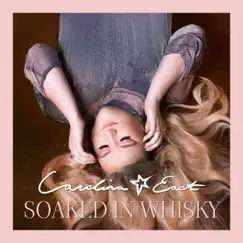 Soaked in Whisky by Carolina East album reviews, ratings, credits