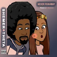 Never Runaway - Single by Shemer&Theta album reviews, ratings, credits