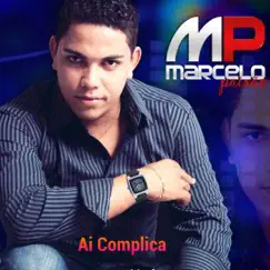 Ai Complica - Single by Marcelo Paixão album reviews, ratings, credits