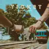 Ticket (feat. Paolo) - Single album lyrics, reviews, download