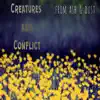 Creatures and Conflict - EP album lyrics, reviews, download