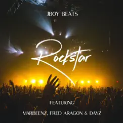 Rockstar (feat. Marbeenz, Fred Aragon & DaYZ) - Single by JBOY BEAT$ album reviews, ratings, credits