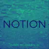 Notion - Single album lyrics, reviews, download