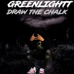 Draw the Chalk by Greenlightt album reviews, ratings, credits