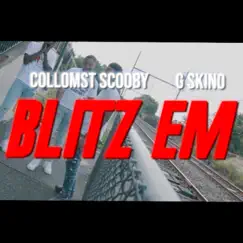 Blitz Em (feat. G Skino) - Single by CollomSt Scooby album reviews, ratings, credits