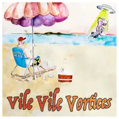 Vile Vile Vortices Song Lyrics