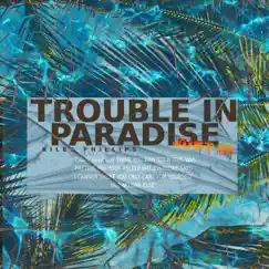 Trouble In Paradise - Single by Riley Phillips album reviews, ratings, credits