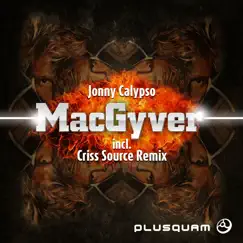 Macgyver (Criss Source Remix) Song Lyrics