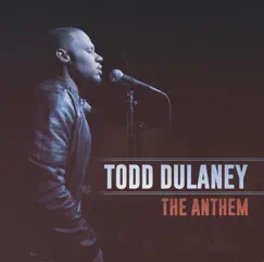 The Anthem - Single by Todd Dulaney album reviews, ratings, credits