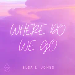 Where Do We Go Song Lyrics