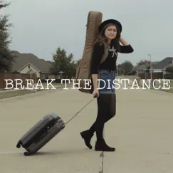 Break the Distance - Single by Ashton Edminster album reviews, ratings, credits