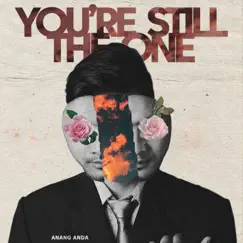 You're Still the One (Cover Version) - Single by Anang Anda album reviews, ratings, credits