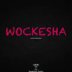 Wockesha (Instrumental) Song Lyrics