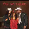 You, Me, & He (feat. Poca Honey & Miraculous) - Single album lyrics, reviews, download